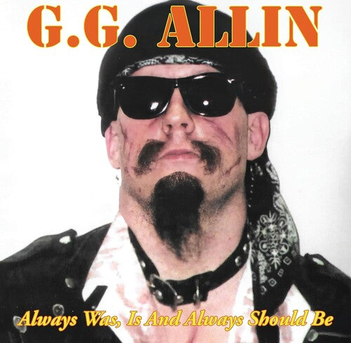 Gg Allin - Always Was, Is And Always Shall Be LP