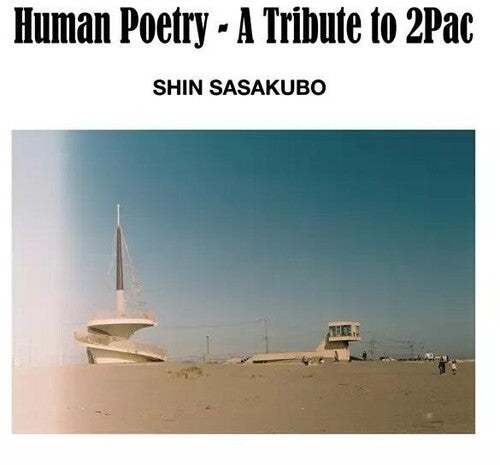 Shin Sasakubo - Human Poetry: A Tribute To 2Pac LP