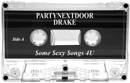 Partynextdoor & Drake - $ome $exy $ongs 4 U CASSETTE (Clear White Cassette)
