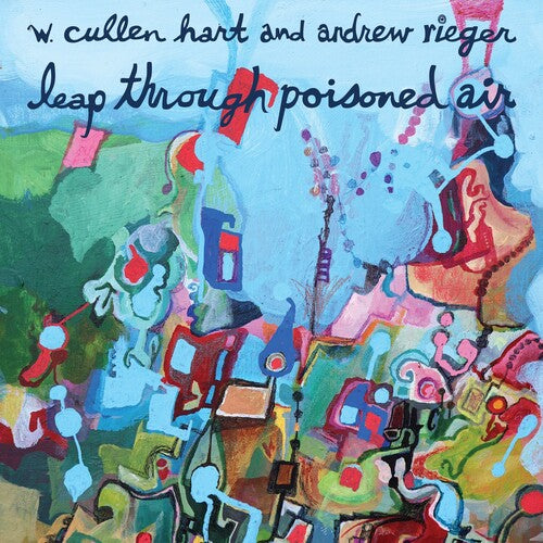 W.Cullen Hart - Leap Through Poisoned Air LP (Limited Edition, 10-Inch Vinyl)