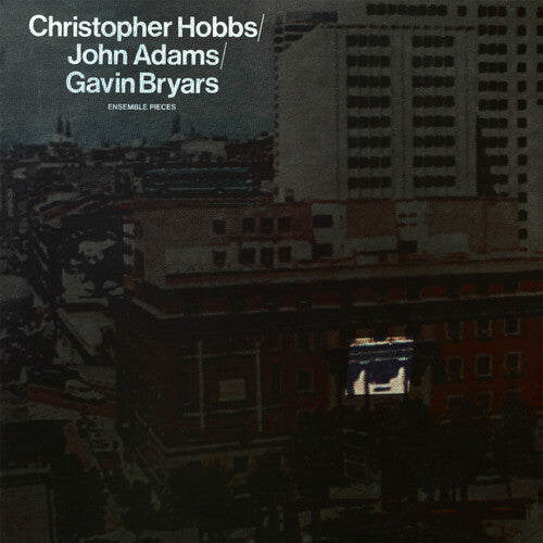Christopher Hobbs - Ensemble Pieces LP (Reissue)