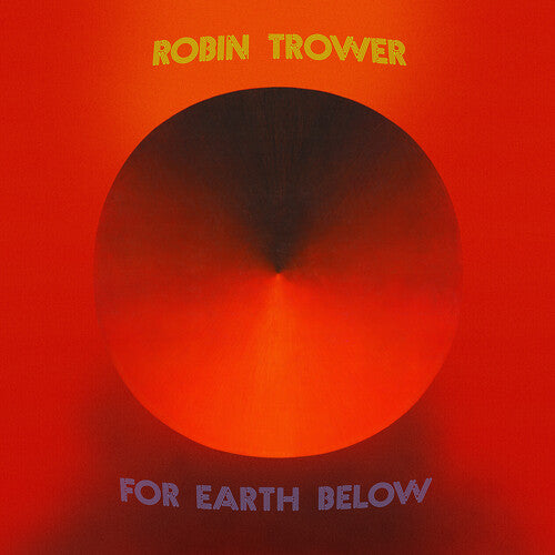 Robin Trower - For Earth Below - 50th Anniversary Edition 2LP (Anniversary Edition) (Preorder: Ships June 27, 2025)