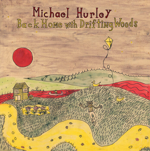 Michael Hurley - Back Home With Drifting Woods LP