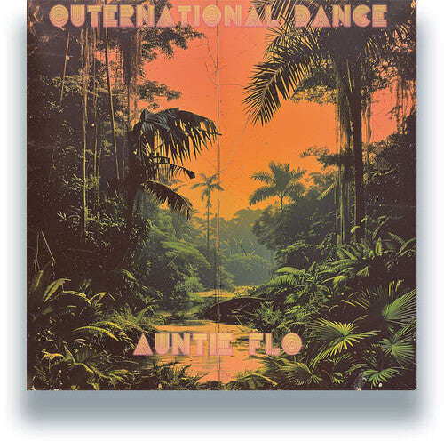 Auntie Flo - Outernational Dance LP (Extended Play)