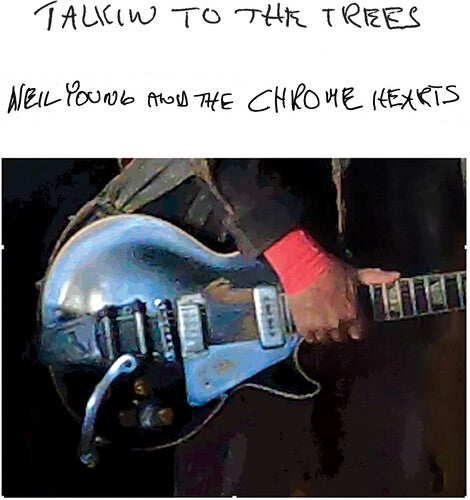 Neil Young and the Chrome Hearts - Talkin To The Trees LP