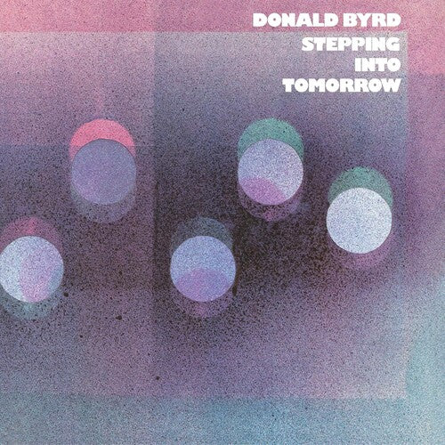 Donald Byrd - Stepping Into Tomorrow LP (Blue Note Classic Vinyl Edition, 180 Gram Vinyl)