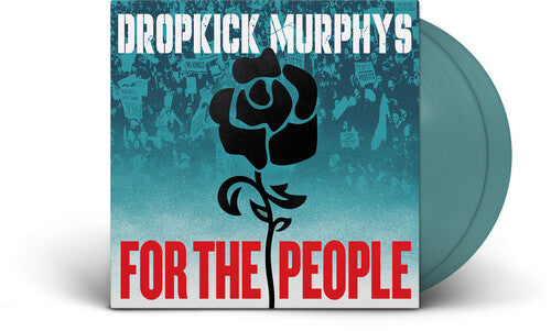 Dropkick Murphys - For the People 2LP (Jade Green Colored Vinyl, Indie Exclusive, Poster)