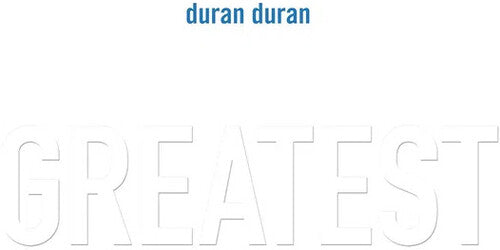 Duran Duran - Greatest 2LP