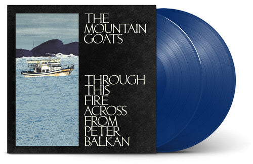 The Mountain Goats - Through This Fire Across From Peter Balkan 2LP (Indie Exclusive, Blue Colored Vinyl) (Preorder: Ships November 7, 2025)
