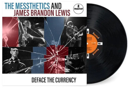 The Messthetics & James Brandon Lewis - Deface The Currency LP