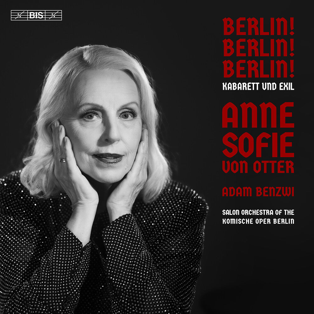 the album cover for Anne Sofie Von Otter - Berlin! Berlin! Berlin! - Kabarett Und Exil