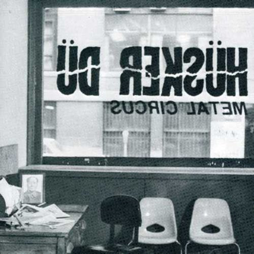 Husker Du - Metal Circus CD