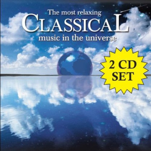 Various Artists - Most Relaxing Classical Music in Universe / Various 2CD