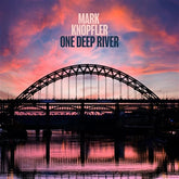 Mark Knopfler - One Deep River 2LP (Indie Exclusive Blue Vinyl)