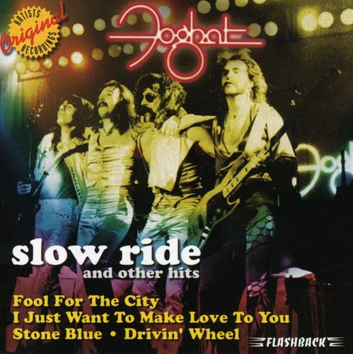 Foghat - Slow Ride & Other Hits CD