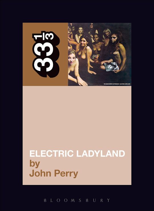 33 1/3 Book - Jimi Hendrix - Electric Ladyland by John Perry