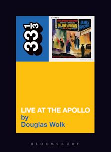 33 1/3 Book - James Brown - Live at The Apollo by Douglas Wolk