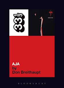 33 1/3 Book - Steely Dan - Aja by Don Breithaupt