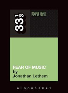33 1/3 Book - Talking Heads - Fear of Music by Jonathan Lethem