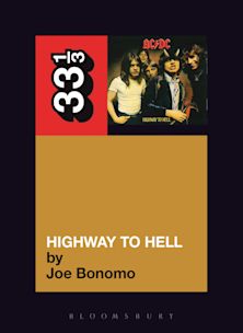 33 1/3 Book - AC/DC - Highway to Hell by Joe Bonomo