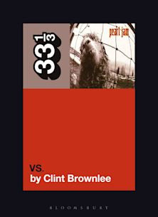 33 1/3 Book - Pearl Jam - Vs. by Clint Brownlee