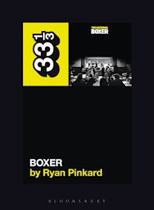 33 1/3 Book - The National - Boxer by Ryan Pinkard