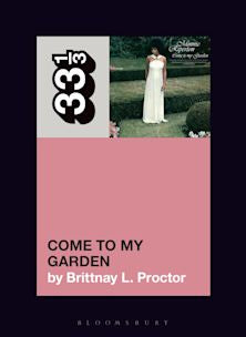 33 1/3 Book - Minnie Riperton - Come to My Garden by Brittnay L. Proctor