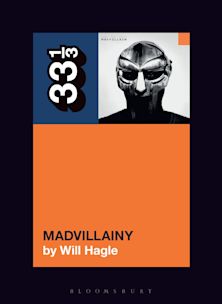 33 1/3 Book - Madvillain - Madvillainy by Will Hagle