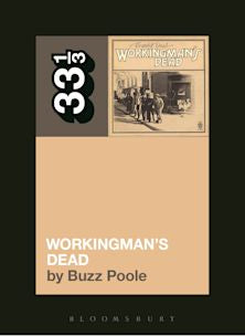 33 1/3 Book - Grateful Dead - Workingman's People by Buzz Poole
