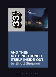 33 1/3 Book - Yo La Tengo - And Then Nothing Turned Itself Inside Out by Elliott Simpson