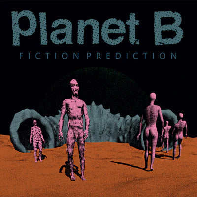 Planet B - Fiction Prediction LP (Color Vinyl)