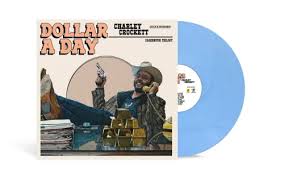 Charley Crockett - Dollar A Day LP (Indie Exclusive, Limited Edition, Blue Colored Vinyl, Alternate Cover)