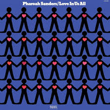 Pharoah Sanders - Love In Us All LP (Verve By Request Series) (180 Gram Vinyl)