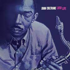 John Coltrane - Lush Life LP (180 Gram Vinyl, Blue Colored Vinyl)