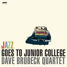 Dave Brubeck Quartet - Jazz Goes To Junior College - Limited 180-Gram Vinyl (Limited Edition, 180 Gram Vinyl, Spain) LP