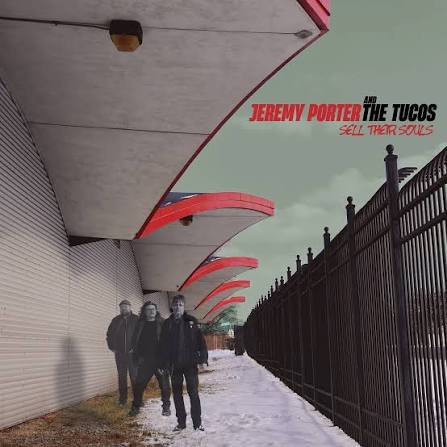Jeremy Porter and the Tucos - Sell Their Souls LP (180g, Limited Edition)
