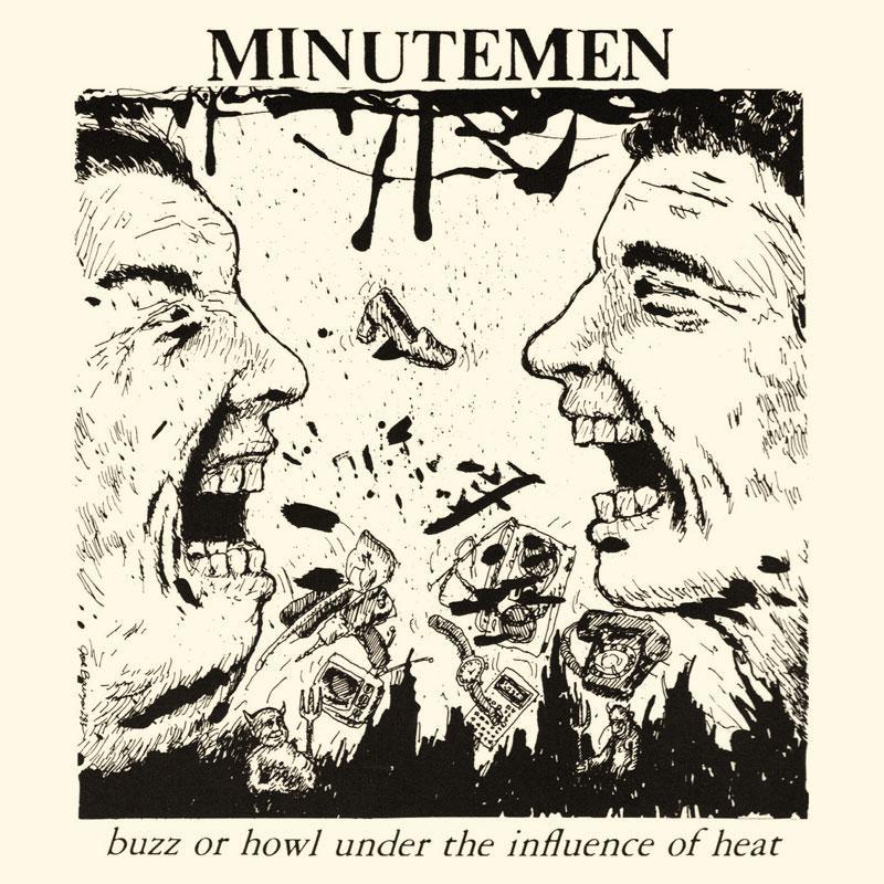 Minutemen - Buzz or Howl Under The Influence of Heat LP