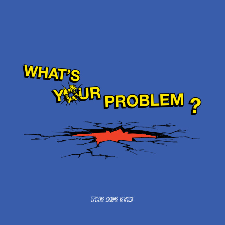 Side Eyes - What's Your Problem LP
