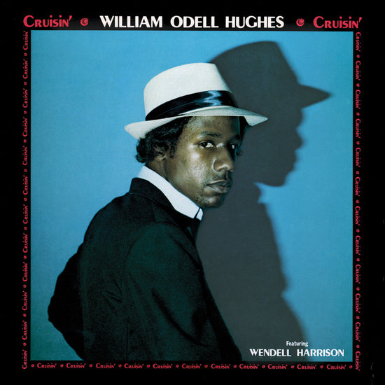 William Odell Hughes - Cruisin' LP (Lita Exclusive, 180 Gram Vinyl, Limited, Reissue)