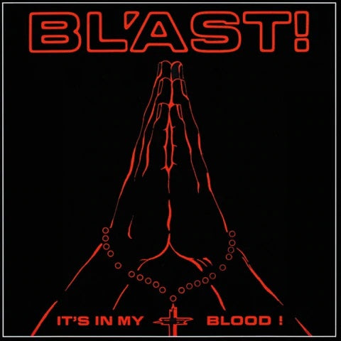 Bl'ast - It’s In My Blood! LP
