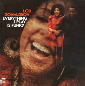 Lou Donaldson - Everything I Play Is Funky LP