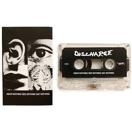 Discharge - Hear Nothing, See Nothing, Say Nothing Cassette
