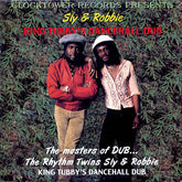 Sly & Robbie - King Tubby’s Dancehall Dub LP