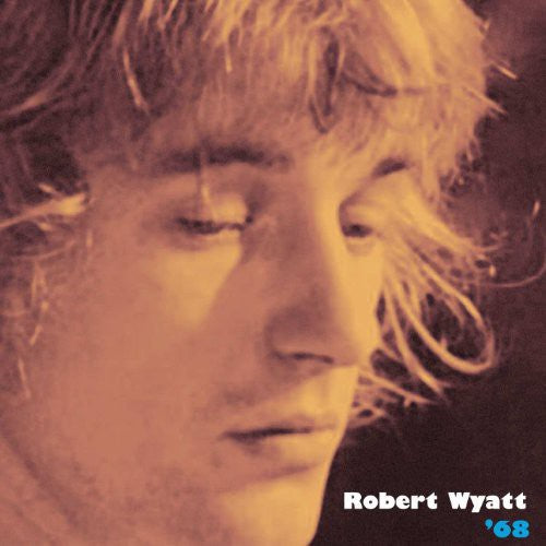 Robert Wyatt - '68 LP (Limited Edition, Colored Vinyl)
