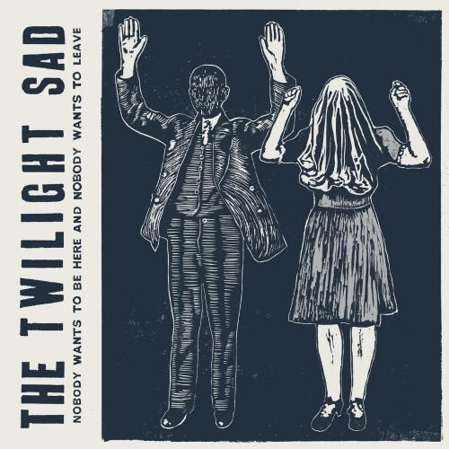 The Twilight Sad - Nobody Wants To Be Here LP