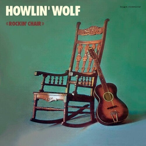 Howlin' Wolf - Rockin' Chair LP (180g)