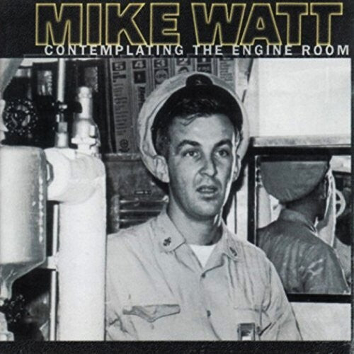 Mike Watt - Contemplating The Engine Room 2LP