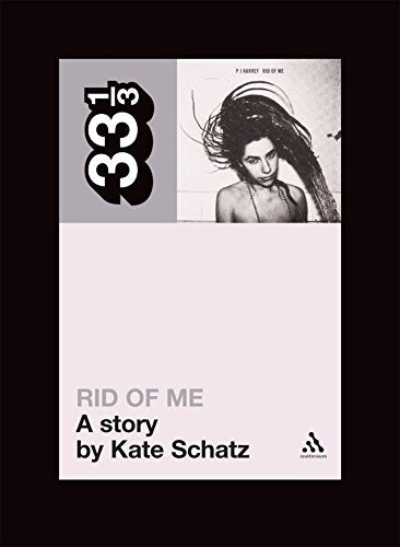 33 1/3 Book - PJ Harvey - Rid of Me