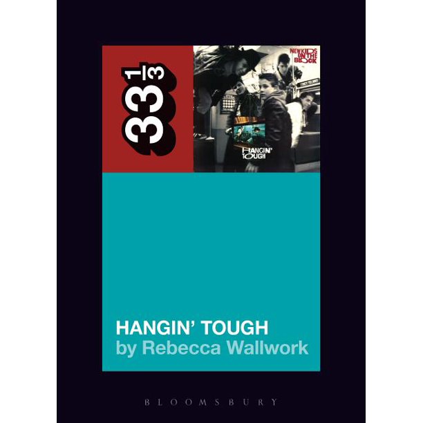 33 1/3 Book - New Kids On The Block - Hangin' Tough
