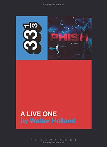 33 1/3 Book - Phish - A Live One